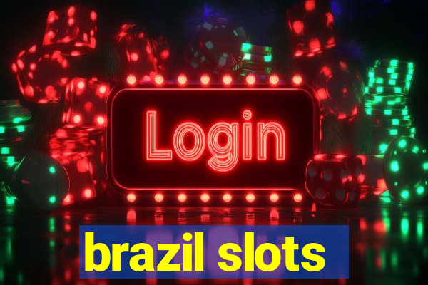 brazil slots